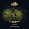City Soul Project、B.O.D - Presente (Carlos Francisco Remix)