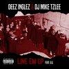 Deez Inglez、G.G.、DJ Mike TzLee - Line Em Up (feat. G.G.)(Explicit)