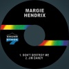 Margie Hendrix - Don't Destroy Me