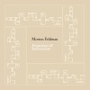 Morton Feldman - I