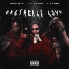Dougz Flock、B Lovee、Kay flock - Brotherly Love (feat. Dougz Flock & B Lovee)(Explicit)