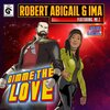 Robert Abigail、Mr. Z、Ima - Gimme the Love (Club Remix)