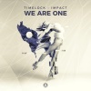 Time Lock、Impact《We Are One》[MP3/LRC]