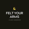 clark anderson - Felt Your Arms