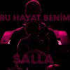 Salla - Bu Hayat Benim