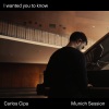 Carlos Cipa - I wanted you to know (Munich Session)