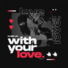 Klein (UK) - With Your Love