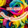 Der Fritz - Bunte Rosenblüten (Instrumental)