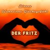 Der Fritz - Dieses Wahnsinns Glücksgefühl (Instrumental)