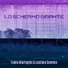 Luciano Somma、Fabio Martoglio《Lo schermo gigante》[MP3/LRC]