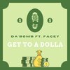 Dom Da’Bomb、Facey - Get 2 A Dolla (Explicit)