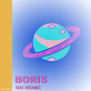 Boris - Go Home (Original Mix)