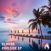 dj hero - Poolside (Original Mix)