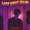 Aben - Late Night Talks