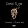Twanie10、Prince Von - Dead Opps (feat. Prince Von)(Explicit)
