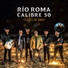 Río Roma、Calibre 50 - Tú Eres Mi Amor (Versión Regional Mexicana)