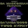 Da' Unda' Dogg、Breezy da Mackgician - Twoo Hyphy (feat. Da'Unda'Dogg)(Explicit)