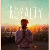 Mr.Fresh - Royalty (Explicit)