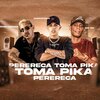 Chefe Coringa、Robertinho - Perereca Toma Pika (feat. Mc Gw)(Brega Funk)(Explicit)