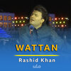 Rashid Khan - WATTAN