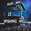 Khii MH、Kris Barzola - WISHING WELL (Explicit)
