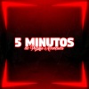 Mc Nauan、DJ P13、MCNandinho、MC Fefe Original、Mc. Mr Bim、MC GW、MC Mn、MC Lil - 5 MINUTOS DE PUTARIA AVANÇADA
