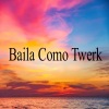 Tendencia、Baile Para Chicas、Twerking、Dance - Baila Como Twerk