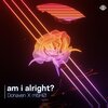 Donaven、Mishø、Donaven Smith、Jose Barrutia - am i alright?