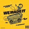 Chockablock、Felixx、BigRedCAp - We Made It (Explicit)