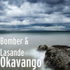 Lasande、Bomber - Okavango
