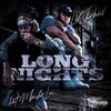 Macho Loc、iamLilPaul - Long Nights (feat. Macho Loc)(Explicit)