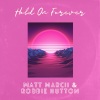 Matt Marcii、Robbie Hutton - Hold on Forever