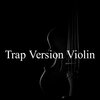 RAP、Tendencia - Trap Version Violin