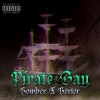 Berler、Bomber - Pirate Bay (feat. Bomber)(Explicit)