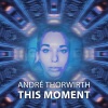 André Thorwirth《This Moment (Shortcut)》[MP3/LRC]