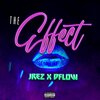 Jrez、Dflow - The Effect (feat. Dflow)(Explicit)