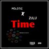 Molotic、Zulu - Make Time (Explicit)