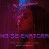 Fire Voz、Neutron - No Se Enamora (feat. Neutron)