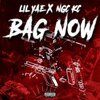 NGC KC、Lil Yae - Bag Now (feat. NGC KC)(Explicit)