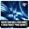 Nacho Chapado、Ivan Gomez、Brian Forrest《Wind Changes (Original Mix)》[MP3/LRC]