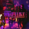 Anders、Frvrfriday、6ixbuzz - What I Like (feat. FRVRFRIDAY)