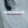 Monodeluxe - You Should Know