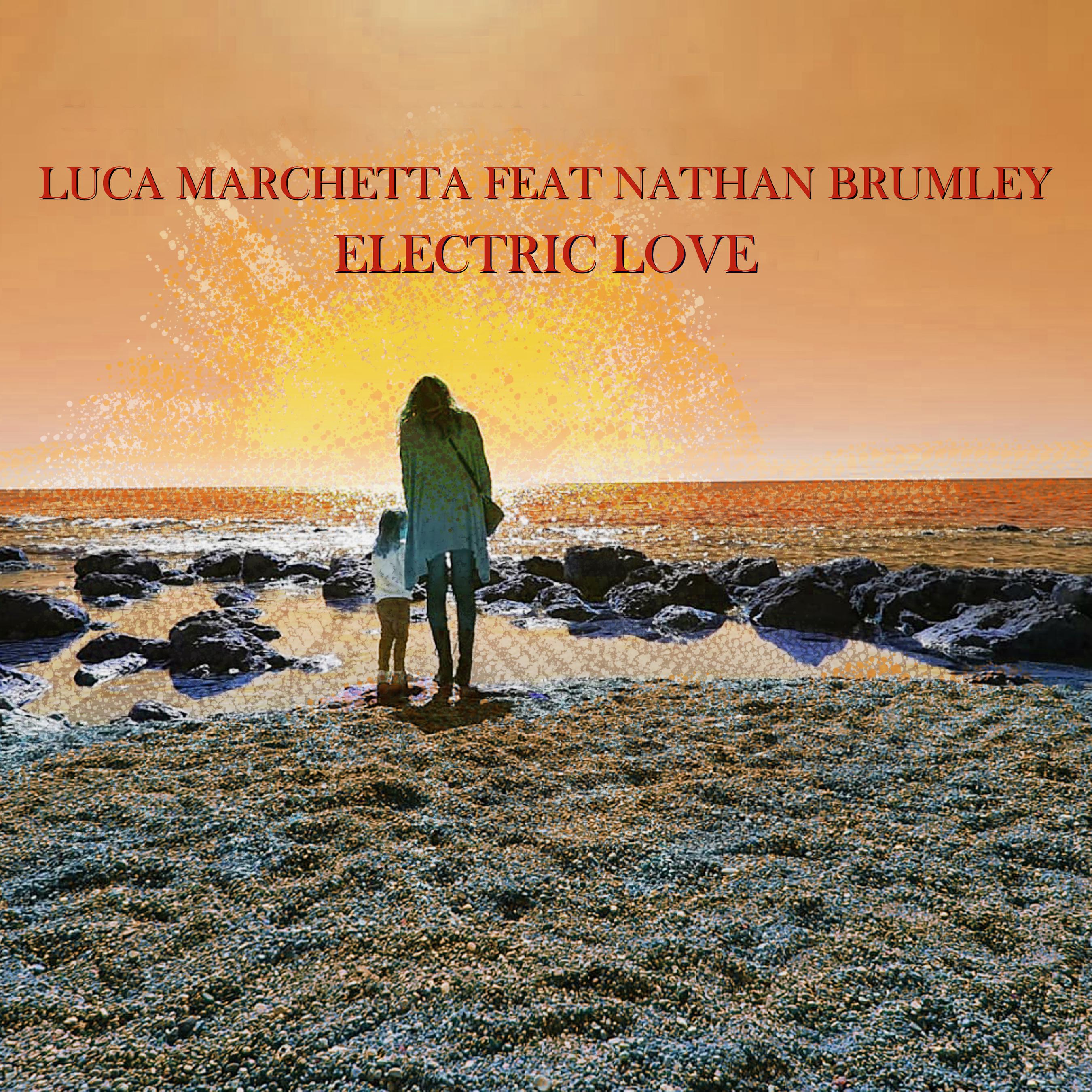 Luca Marchetta、Nathan Brumley - Electric Love