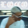 Big Kid - Loco (Explicit)