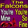 the falcons《You're Mine》[MP3/LRC]