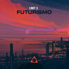 Limit X - Futurismo (Original Mix)