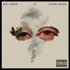 Big Cheeko、Isaiah Rashad - K2 (Explicit)
