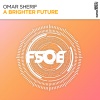 Omar Sherif - A Brighter Future