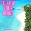 ICHI、K-Rec - FOLLOW YOUR HEART (feat. K-REC)