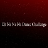 Relajación - Oh Na Na Na Dance Challenge